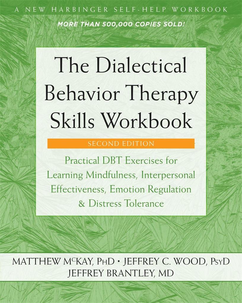 Produktbild: The Dialectical Behavior Therapy Skills Workbook | Matthew Mckay, Jeffrey C Wood, Jeffrey Brantley