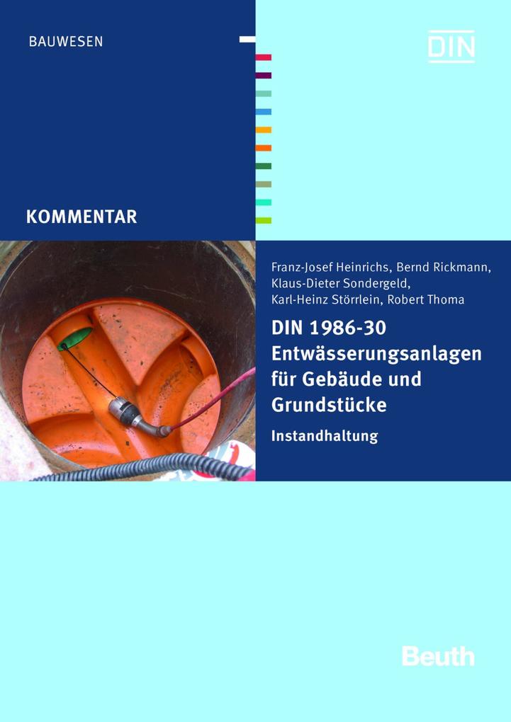 Produktbild: DIN 1986-30 Entwässerungsanlagen für Gebäude und Grundstücke | Franz-Josef Heinrichs, Bernd Rickmann, Klaus-Dieter Sondergeld, Karl-Heinz Störrlein, Robert Thoma