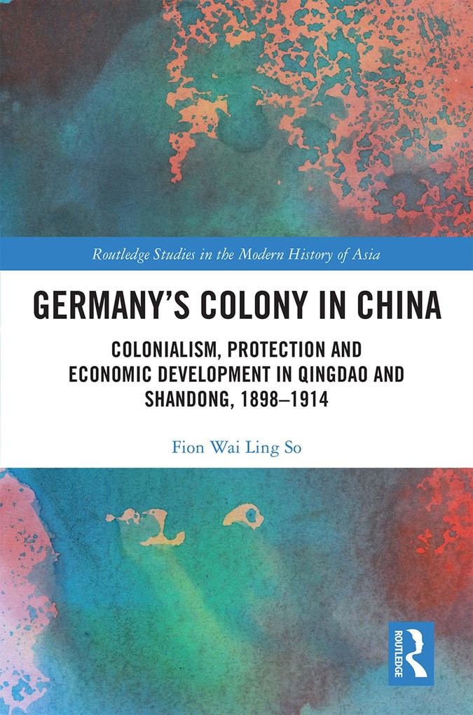 Produktbild: Germany's Colony in China | Fion Wai Ling So