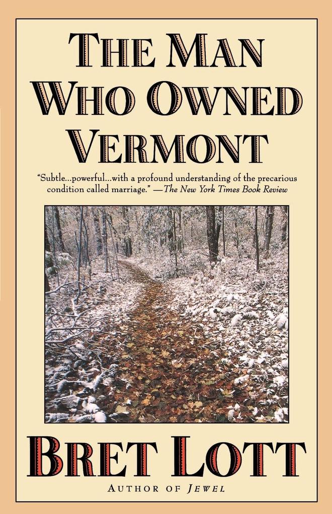 Produktbild: The Man Who Owned Vermont | Bret Lott