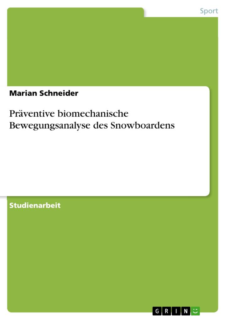 Produktbild: Präventive biomechanische Bewegungsanalyse des Snowboardens | Marian Schneider