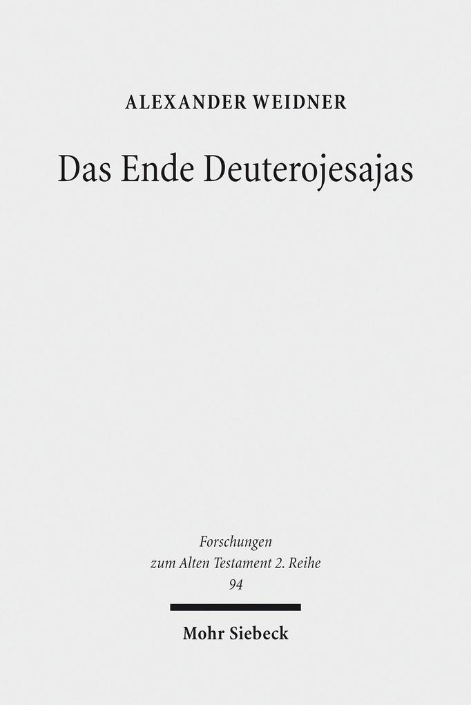 Produktbild: Das Ende Deuterojesajas | Alexander Weidner