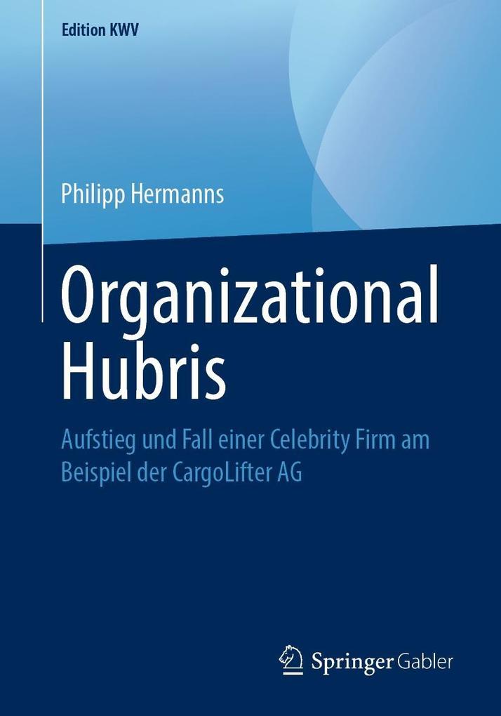 Produktbild: Organizational Hubris | Philipp Hermanns