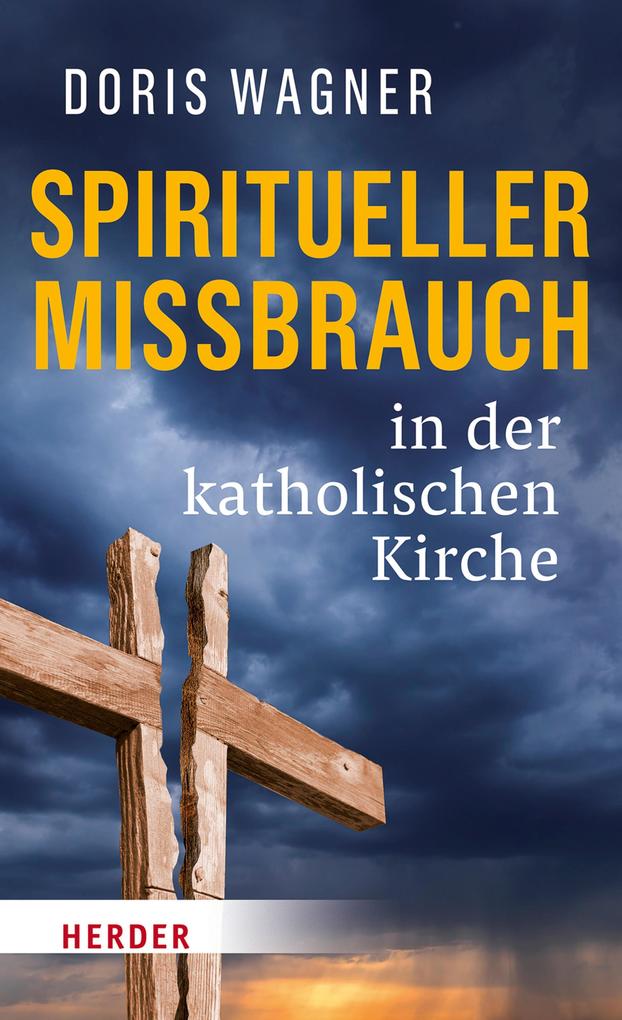 Produktbild: Spiritueller Missbrauch in der katholischen Kirche | Doris Wagner