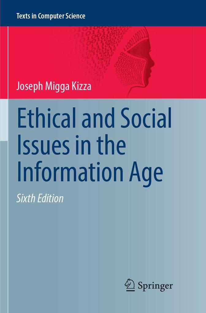 Produktbild: Ethical and Social Issues in the Information Age | Joseph Migga Kizza