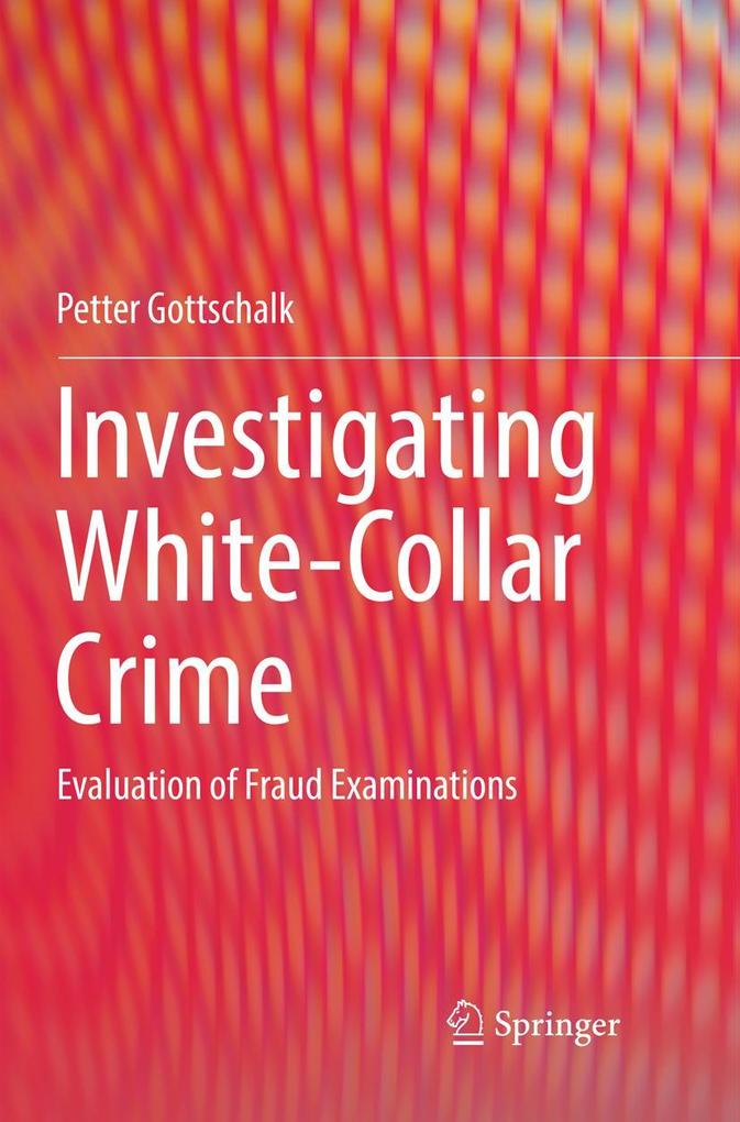 Produktbild: Investigating White-Collar Crime | Petter Gottschalk