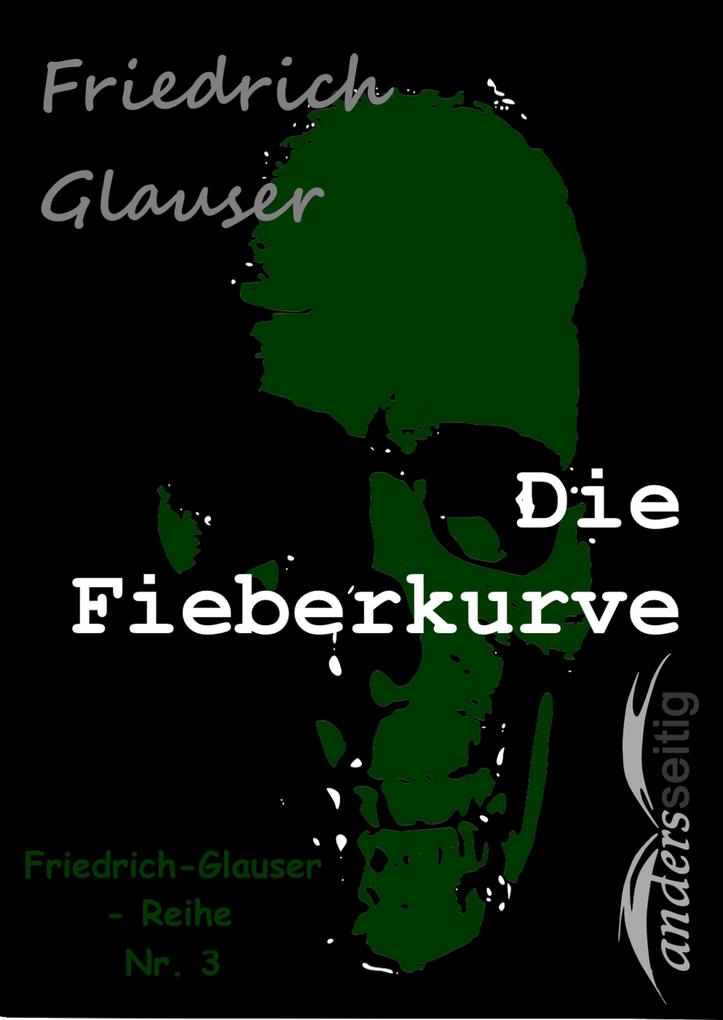 Produktbild: Die Fieberkurve | Friedrich Glauser