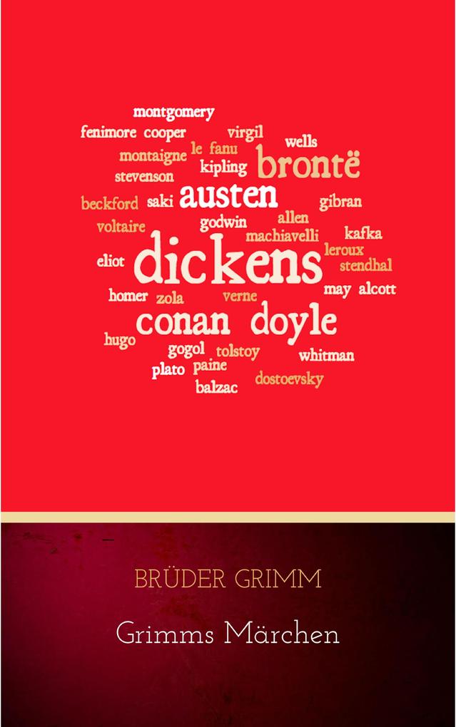 Produktbild: Grimms Märchen (Komplette Sammlung - 200+ Märchen): Rapunzel, Hänsel und Gretel, Aschenputtel, Dornröschen, Schneewittchen, | Brothers Grimm, Brüder Grimm