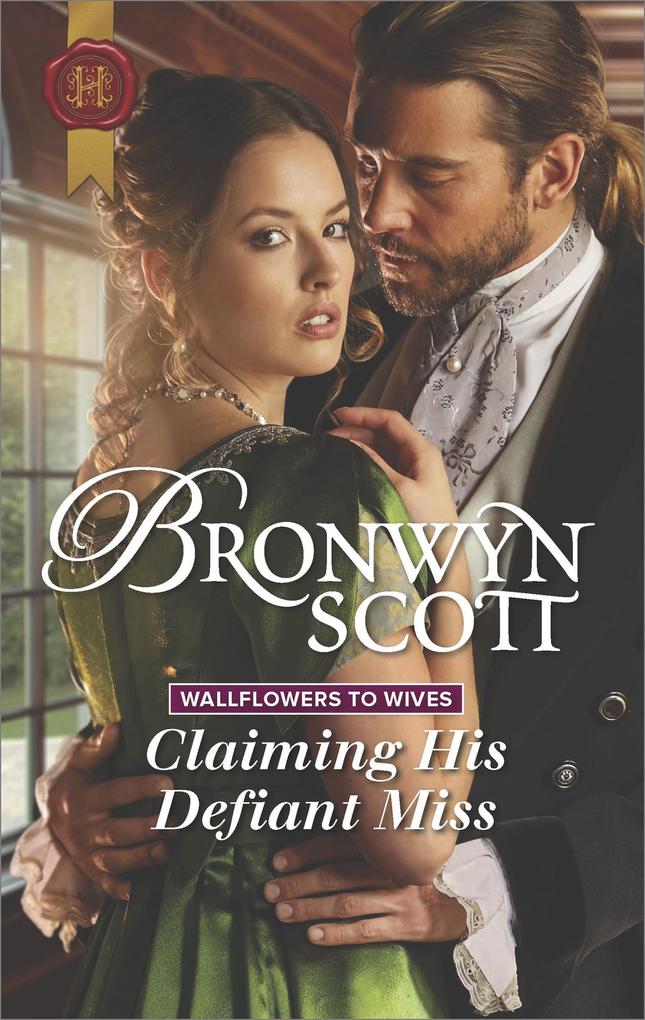 Produktbild: Claiming His Defiant Miss | Bronwyn Scott