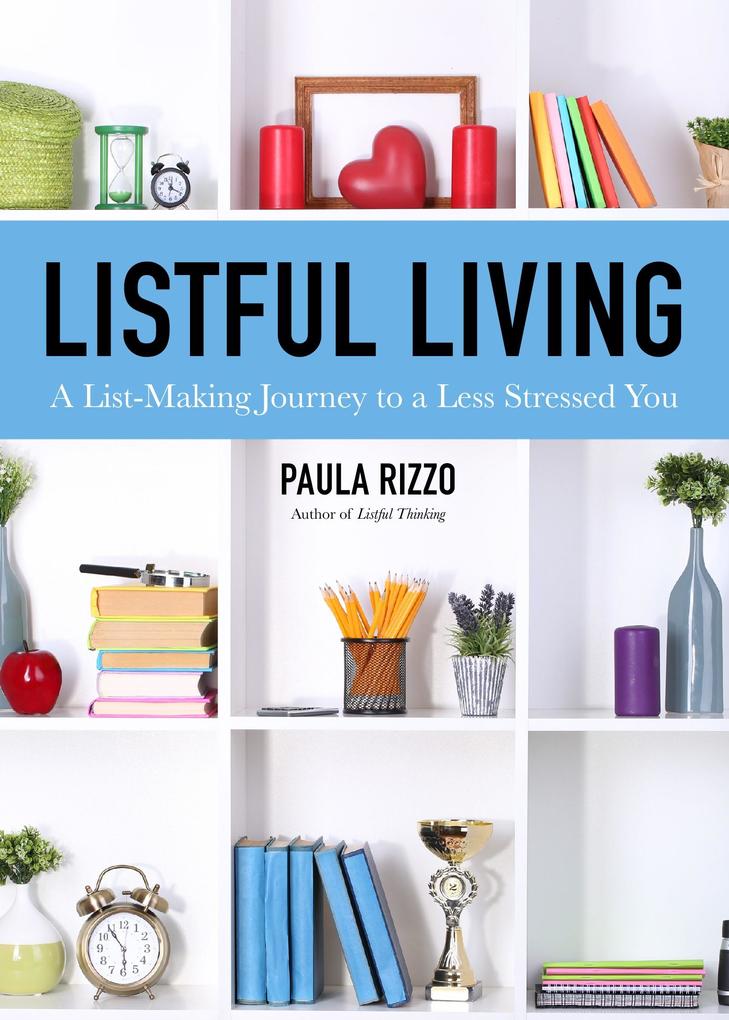 Weitere Ansicht: Listful Living | Paula Rizzo