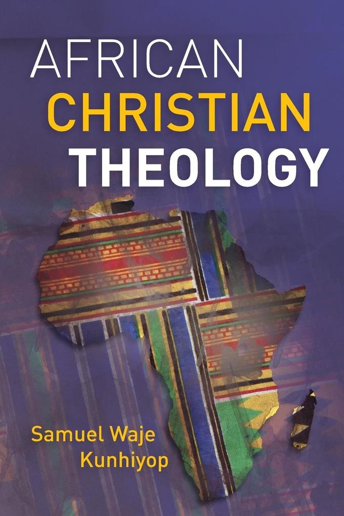 Produktbild: African Christian Theology | Samuel Waje Kunhiyop