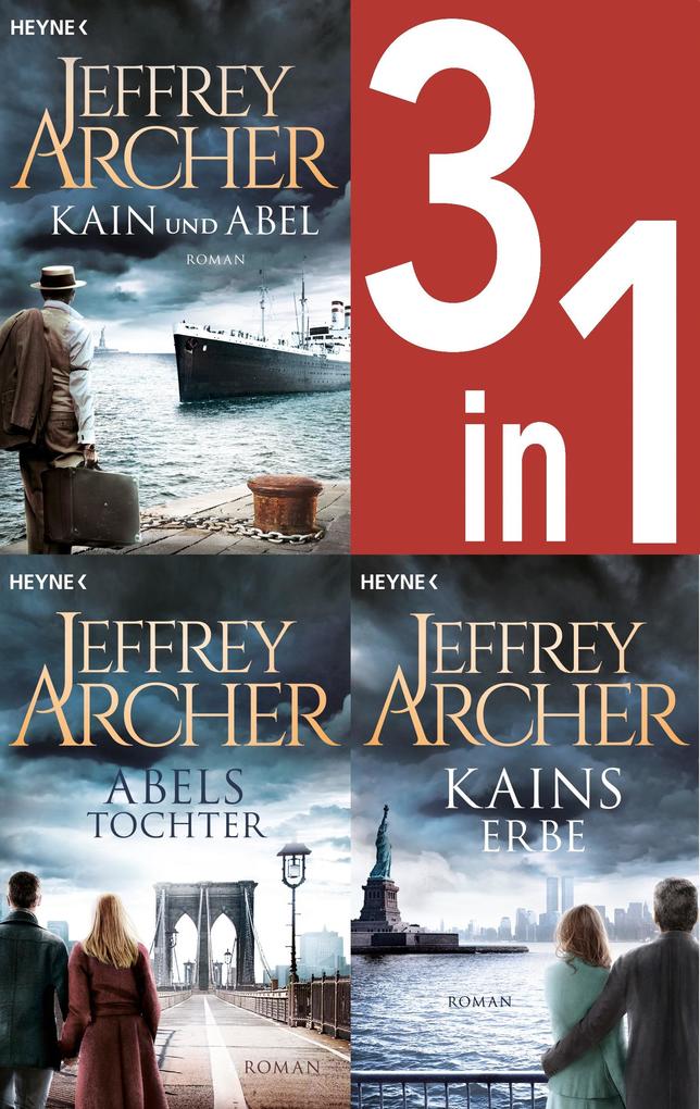 Jeffrey Archer, Die Kain-Saga 1-3: Kain und Abel/Abels Tochter/ - Kains Erbe (3in1-Bundle) - als eBook epub