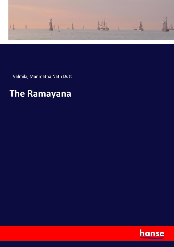 Produktbild: The Ramayana | Valmiki, Manmatha Nath Dutt