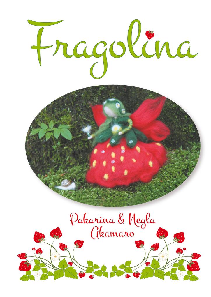 Produktbild: Fragolina | Pakarina Akamaro, Neyla Akamaro