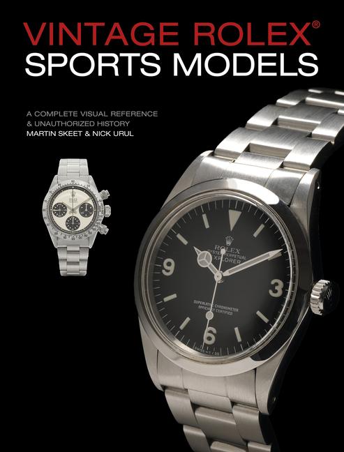 Produktbild: Vintage Rolex Sports Models, 4th Edition | Martin Skeet, Nick Urul