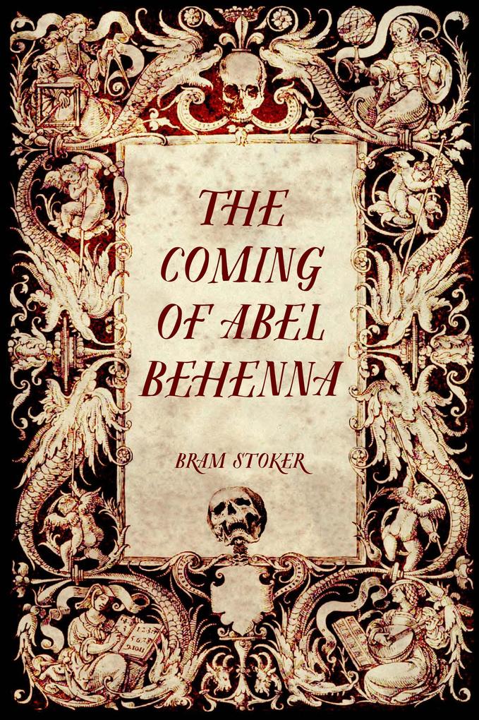 Produktbild: The Coming of Abel Behenna | Bram Stoker