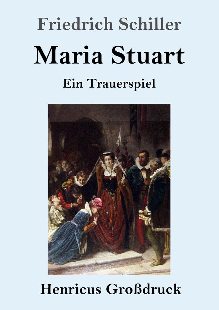 Produktbild: Maria Stuart (Großdruck) | Friedrich Schiller