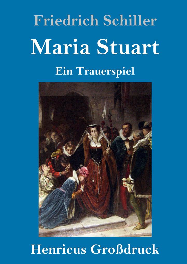 Produktbild: Maria Stuart (Großdruck) | Friedrich Schiller