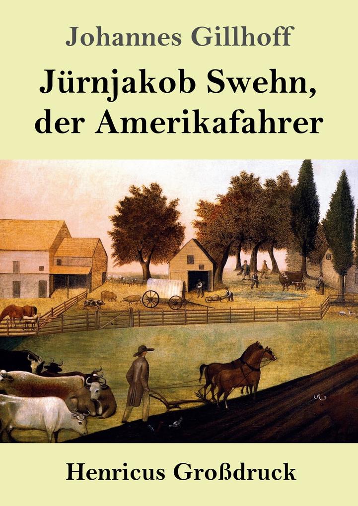 Produktbild: Jürnjakob Swehn, der Amerikafahrer (Großdruck) | Johannes Gillhoff
