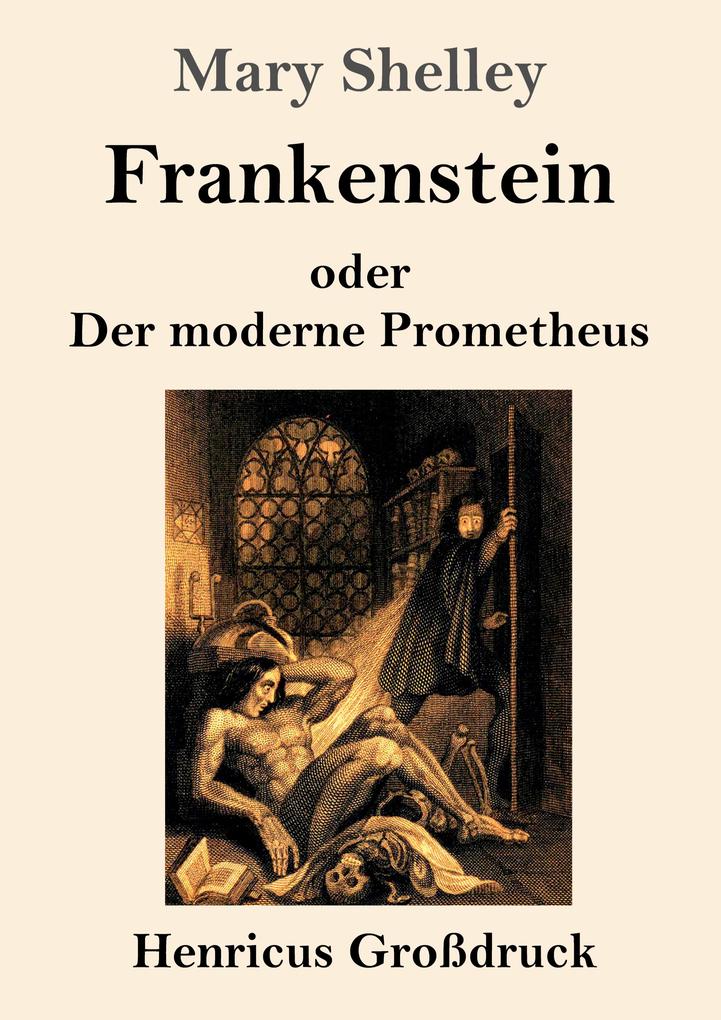Produktbild: Frankenstein oder Der moderne Prometheus (Großdruck) | Mary Shelley