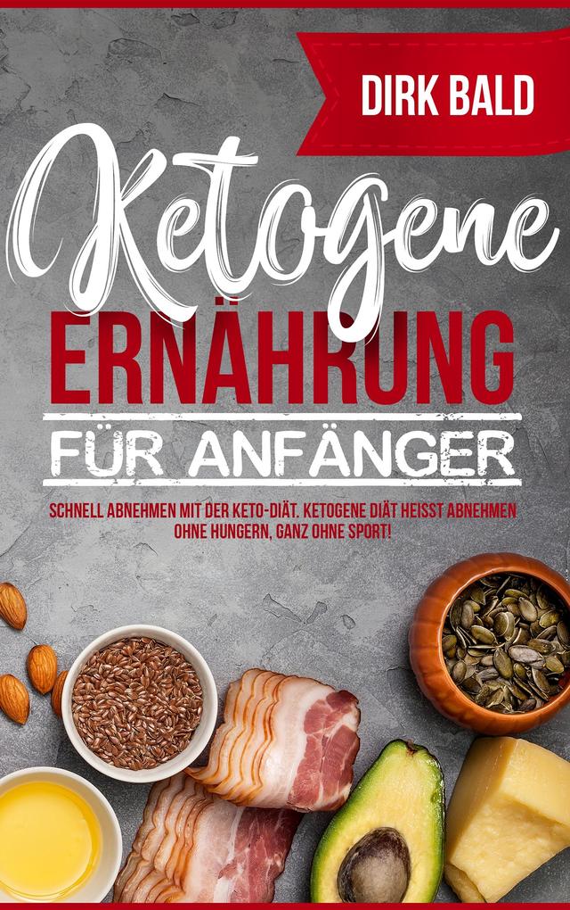 Produktbild: Ketogene Ernährung für Anfänger | Dirk Bald