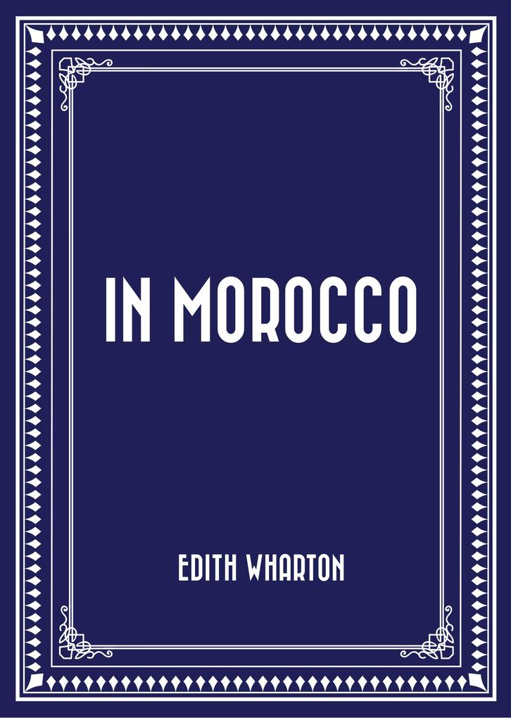 Produktbild: In Morocco | Edith Wharton