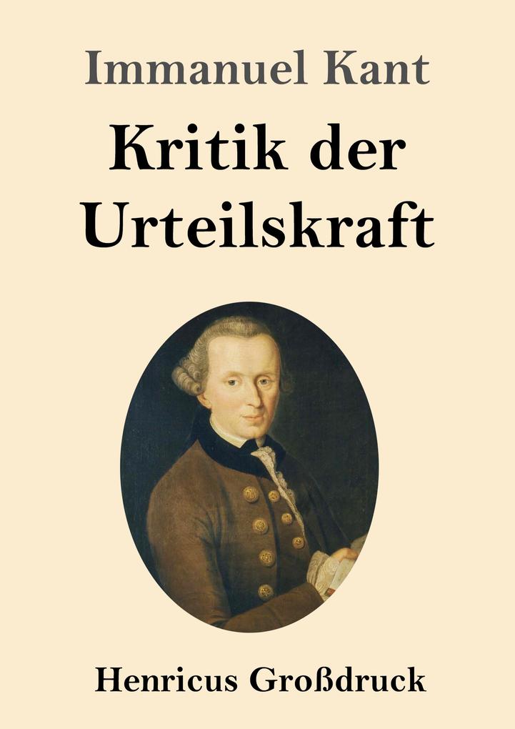 Produktbild: Kritik der Urteilskraft (Großdruck) | Immanuel Kant