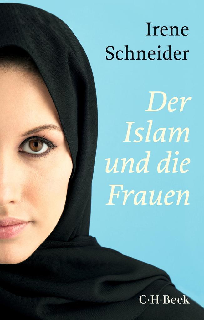 Produktbild: Der Islam und die Frauen | Irene Schneider