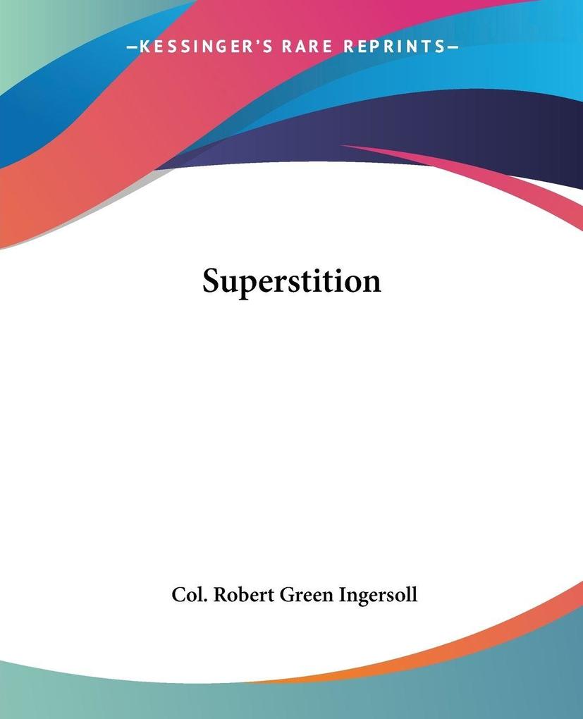 Produktbild: Superstition | Col. Robert Green Ingersoll