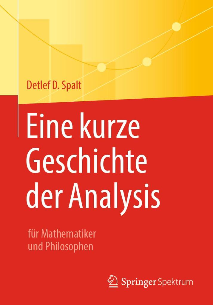 Produktbild: Eine kurze Geschichte der Analysis | Detlef D. Spalt