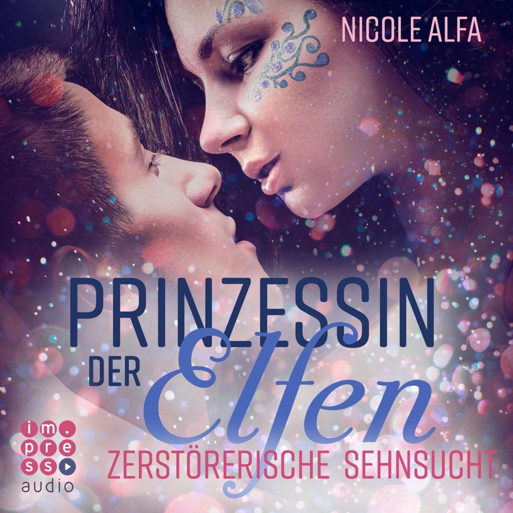Produktbild: Prinzessin der Elfen 3: Zerstörerische Sehnsucht | Nicole Alfa