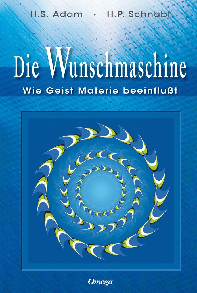 Produktbild: Die Wunschmaschine | Heide S. Adam-Schnabl, H. P. Schnabl