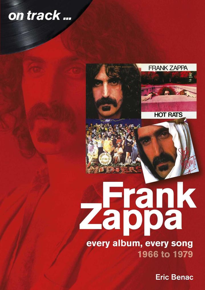 Produktbild: Frank Zappa 1966 to 1979 | Eric Benac
