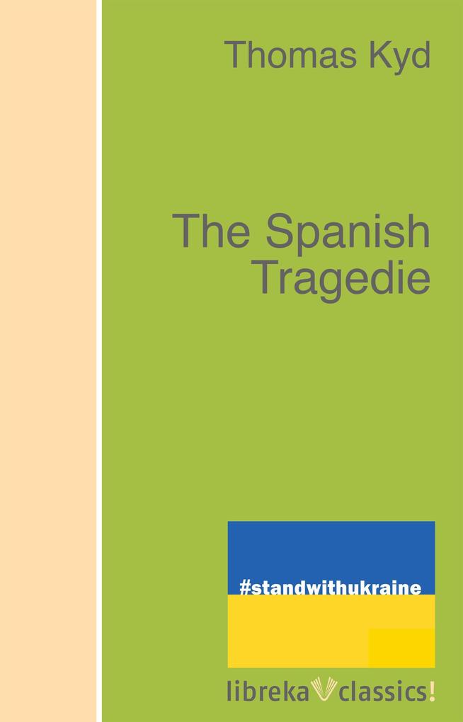 Produktbild: The Spanish Tragedie | Thomas Kyd