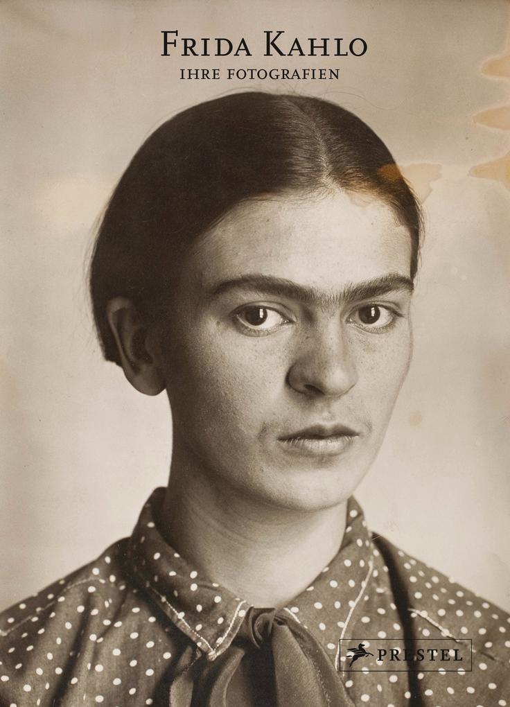 Produktbild: Frida Kahlo: Ihre Fotografien | Hilda Trujillo