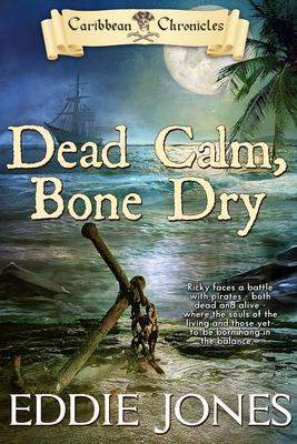 Produktbild: Dead Calm, Bone Dry | Eddie Jones