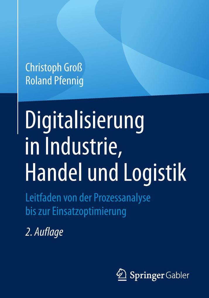 Produktbild: Digitalisierung in Industrie, Handel und Logistik | Christoph Groß, Roland Pfennig