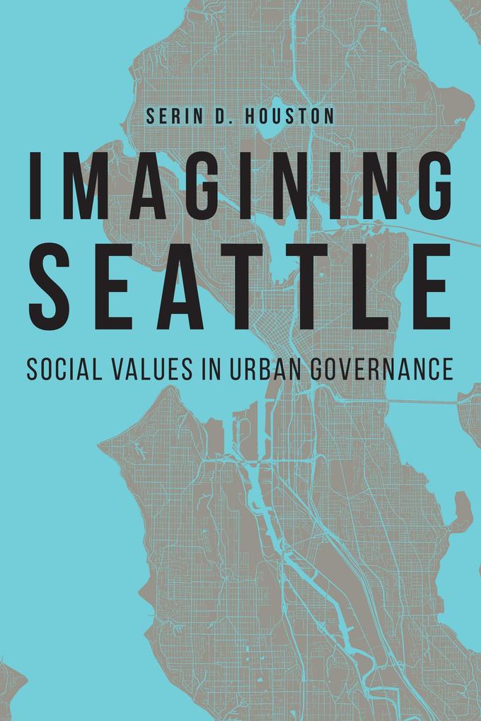 Produktbild: Imagining Seattle | Serin D. Houston