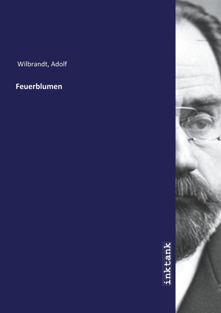 Produktbild: Feuerblumen | Adolf von Wilbrandt