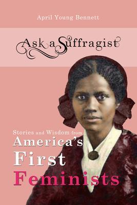 Produktbild: Ask a Suffragist | April Young Bennett