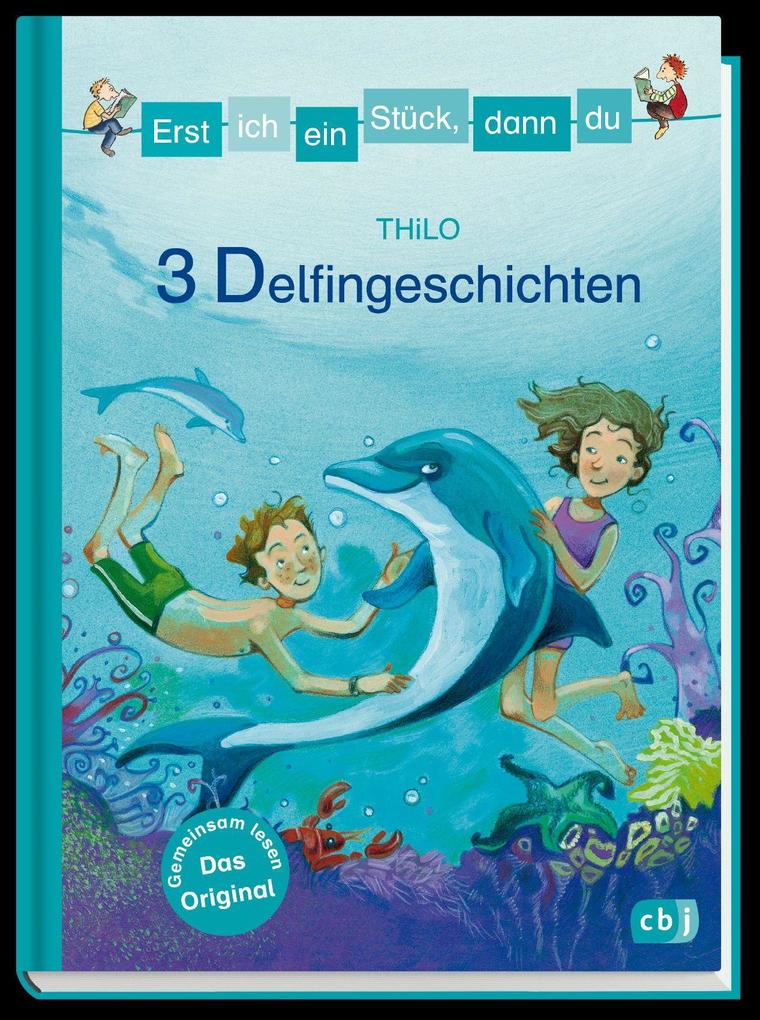 Weitere Ansicht: Erst ich ein Stück, dann du - 3 Delfingeschichten | THiLO
