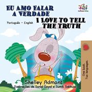 Eu Amo Falar a Verdade I Love to Tell the Truth (Portuguese English Bilingual Collection)