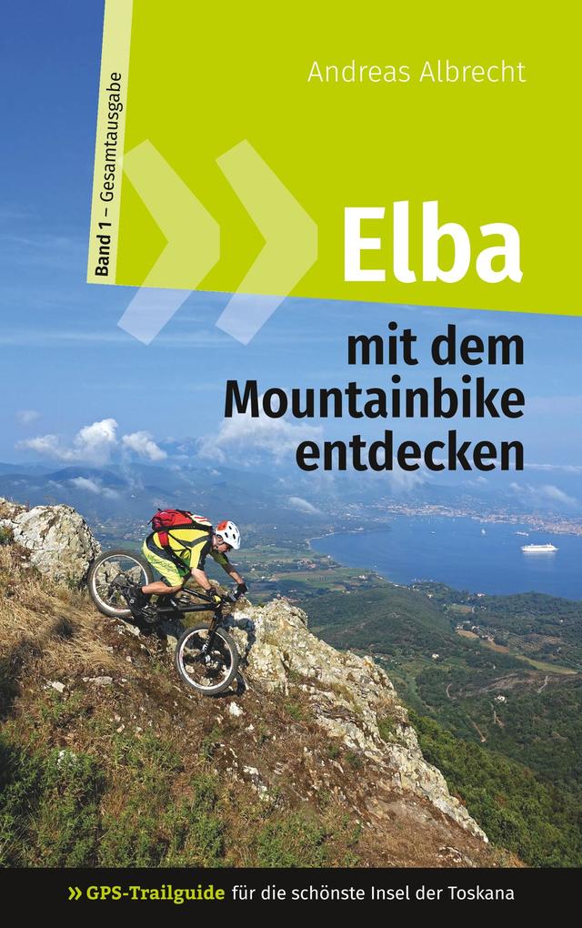 Produktbild: Elba mit dem Mountainbike entdecken 1 - GPS-Trailguide für die schönste Insel der Toskana | Andreas Albrecht