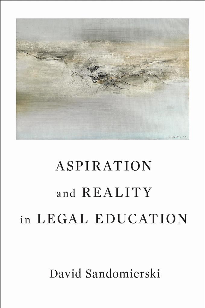 Produktbild: Aspiration and Reality in Legal Education | David Sandomierski