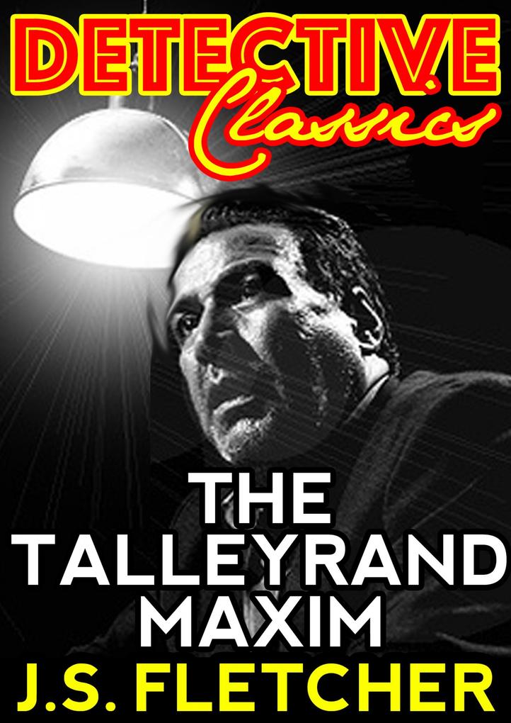 Produktbild: The Talleyrand Maxim | J. S. Fletcher