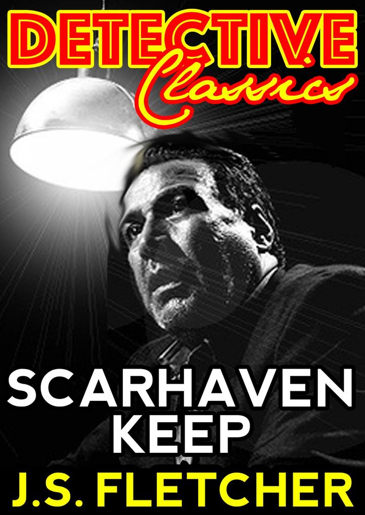 Produktbild: Scarhaven Keep | J. S. Fletcher