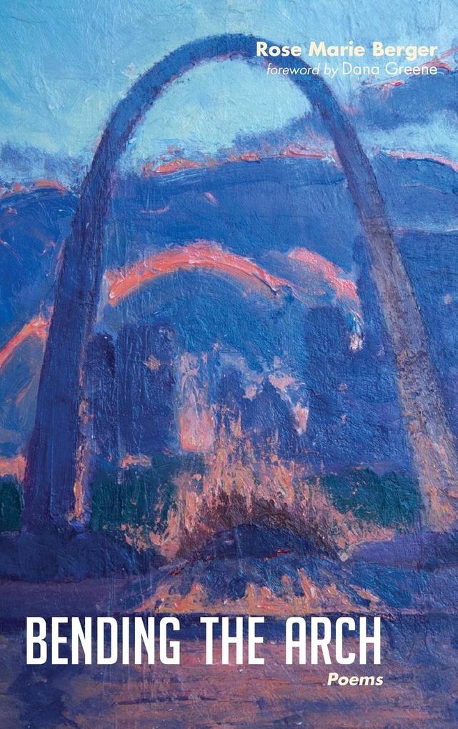 Produktbild: Bending the Arch | Rose Marie Berger