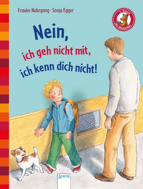 Produktbild: Nein, ich geh nicht mit, ich kenn dich nicht! | Frauke Nahrgang