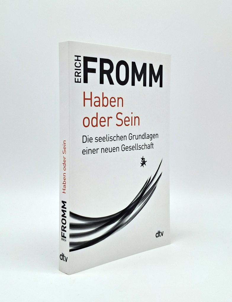 Weitere Ansicht: Haben oder Sein | Erich Fromm