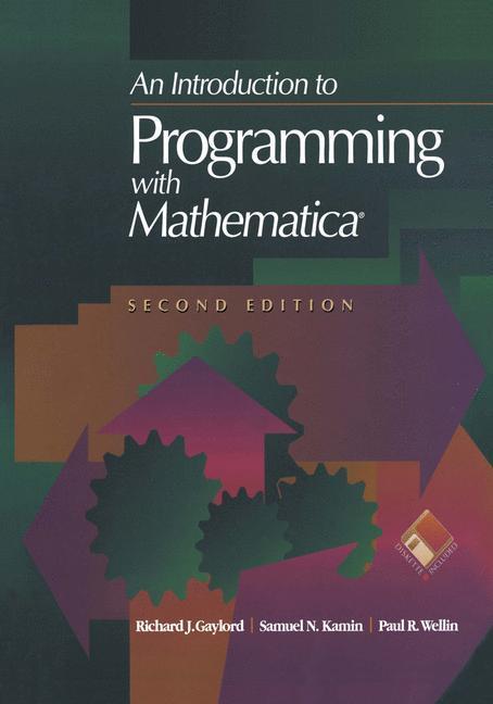 Weitere Ansicht: An Introduction to Programming with Mathematica® | Richard J. Gaylord, Samuel N. Kamin, Paul R. Wellin